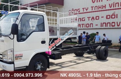 Xe tải 1,5 tấn - dưới 2,5 tấn NK 2018 - Isuzu 1.9 tấn Vinh Phát NK490SL, xe tải thùng dài 6m